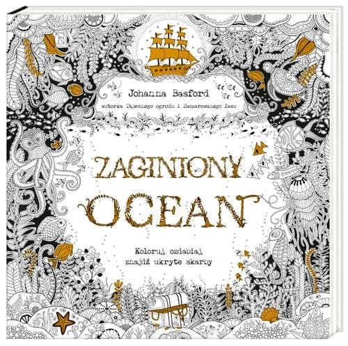 Zaginiony ocean. Koloruj, ozdabiaj, znajdź ukryte skarby