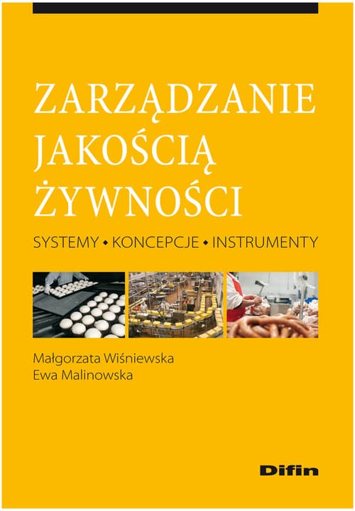 Zarządzanie jakością żywności Systemy, koncepcje, instrumenty