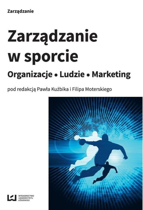 Zarządzanie w sporcie Organizacje ludzie marketing