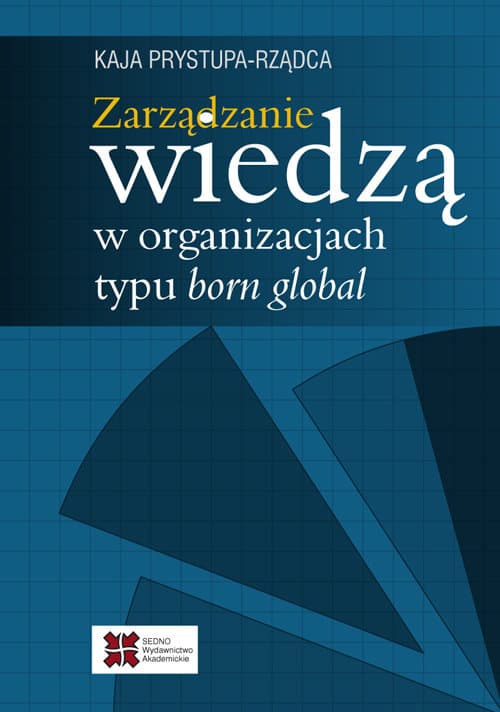 Zarządzanie wiedzą w organizacjach typu born global