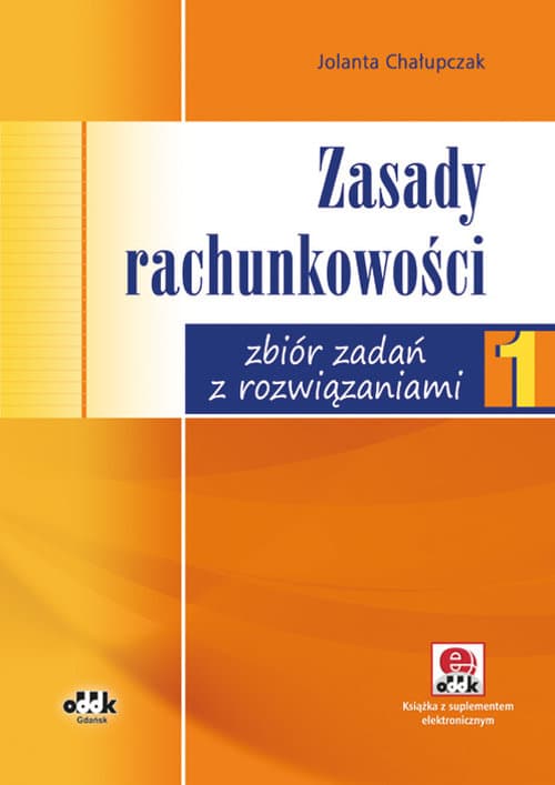 Zasady rachunkowości Zbiór zadań z rozwiązaniami (z suplementem elektronicznym)