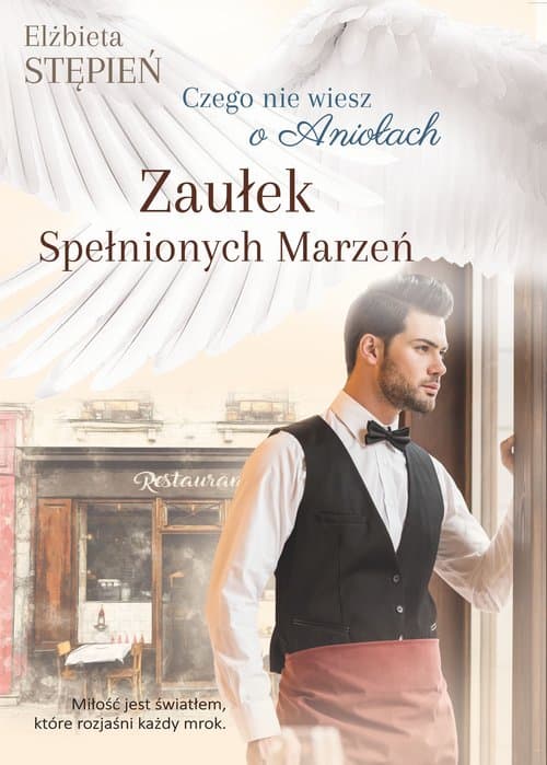 Zaułek Spełnionych Marzeń Czego nie wiesz o Aniołach