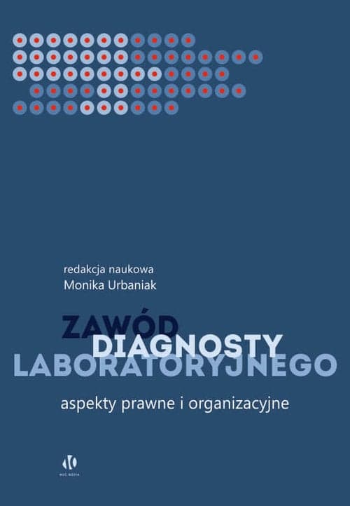 Zawód diagnosty laboratoryjnego Aspekty prawne i organizacyjne