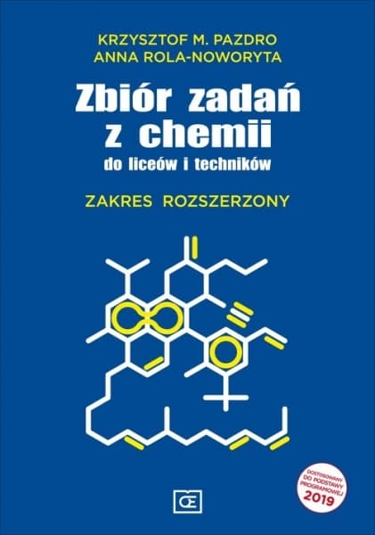 Zbiór zadań z chemii do liceum i technikum Zakres rozszerzony Szkoła ponadpodstawowa. Szkoła ponadgimnazjalna