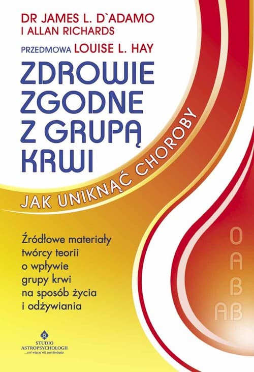 Zdrowie zgodne z grupą krwi Jak uniknąć choroby