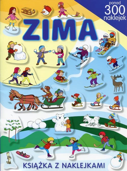 Zima. Książka z naklejkami ponad 300 naklejek