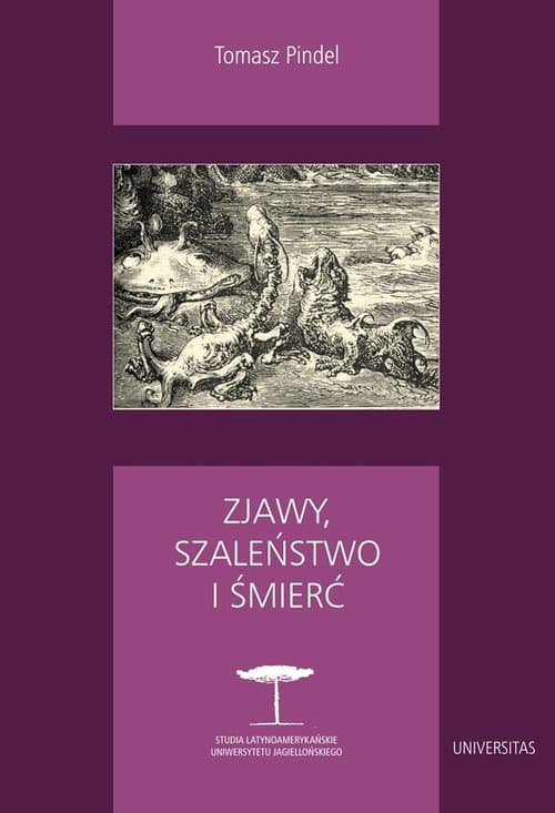 Zjawy, szaleństwo i śmierć Fantastyka i realizm magiczny w literaturze hispanoamerykańskiej