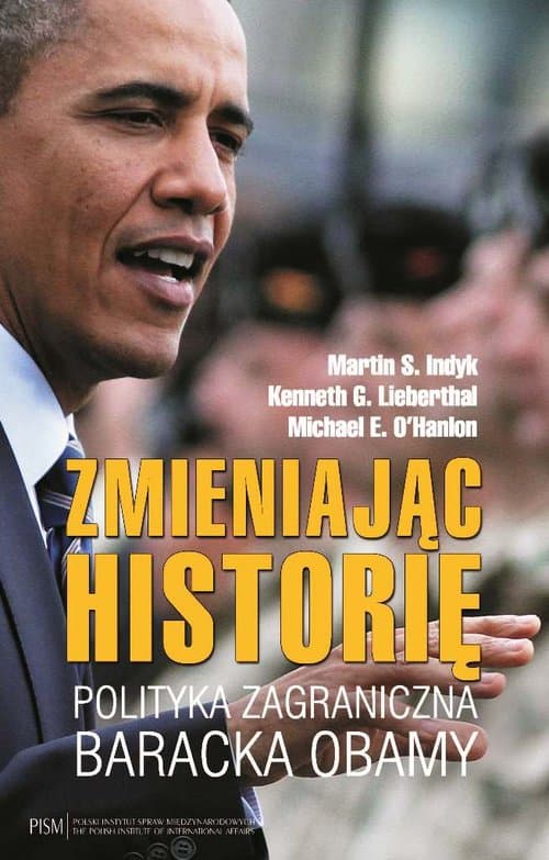 Zmieniając historię Polityka zagraniczna Baracka Obamy