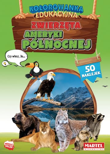 Zwierzęta Ameryki Północnej. Kolorowanka z naklejkami