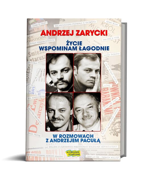 Życie wspominam łagodnie w rozmowach z Andrzejem Pacułą