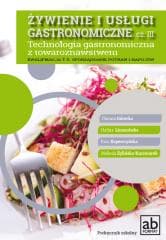 Żywienie i usługi gastronomiczne Część III Technologia gastronomiczna z towaroznawstwem