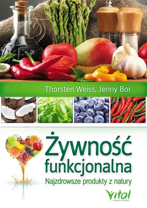 Żywność funkcjonalna Najzdrowsze produkty z natury