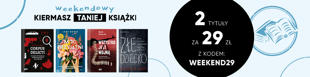 Kiermasz weekendowy! 2 książki za 29 zł