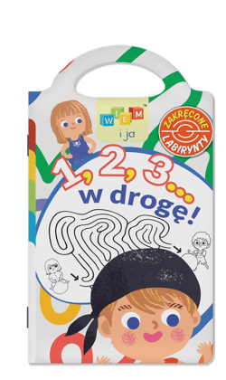 1,2,3… w drogę. Zakręcone labirynty. Wiem i ja - Opracowanie Zbiorowe