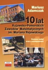 10 lat Kujawsko-Pomorskich Zawodów Matematycznych - Adamczak Mariusz