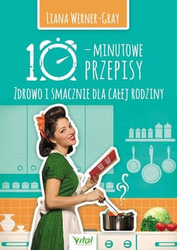 10- minutowe przepisy - Liana Werner-Gray