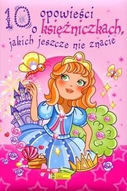 10 opowieści o księżniczkach jakich jeszcze nie znacie - Claire Bertholet