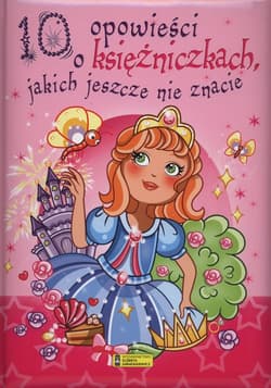 10 opowieści o księżniczkach jakich jeszcze nie znacie - Claire Bertholet