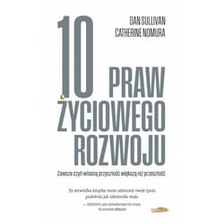 10 praw życiowego rozwoju - Sullivan Dan, Catherine Nomura