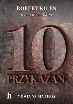 10 przykazań. Mówią na nią Furia - Robert  Kilen