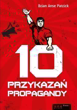 10 przykazań propagandy - Patrick Brian Anse
