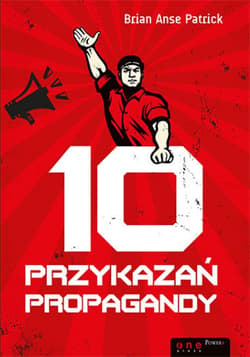 10 przykazań propagandy - ebook - Patrick Brian Anse