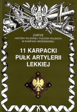 10 pułk artylerii ciężkiej Zarys historii wojennej pułków polskich w kampanii wrześniowej - Zarzycki Piotr