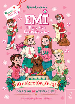 10 sekretów świąt. Emi i Tajny Klub Superdziewczyn - Agnieszka Mielech