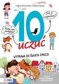 10 uczuć Wyprawa do świata emocji - Drużka Dominika