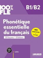 100% FLE Phonetique essentielle du francais B1/B2 - Kamoun Chaneze, Delphine Ripaud