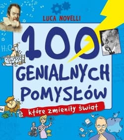 100 genialnych pomysłów które zmieniły świat - Luca Novelli