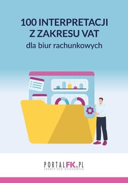 100 interpretacji z zakresu VAT dla biur rachunkow - Praca zbiorowa