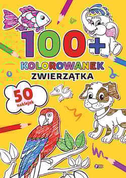 100+ Kolorowanek Zwierzątka - Opracowanie Zbiorowe