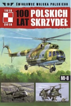 100 lat polskich skrzydeł t.10 Śmigłowce wojska polskiego Śmigłowce wojska polskiego MI-8