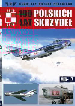 100 lat polskich skrzydeł t.30 MIG-17