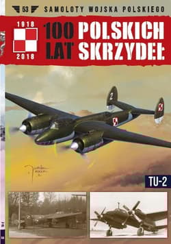 100 lat polskich skrzydeł Tom 53 Tu-52 - Gruszczyński Jerzy, Fiszer Michał