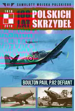100 Lat Polskich Skrzydeł Tom 61 Boulton Paul P.82 Defiant - Gretzyngier Robert