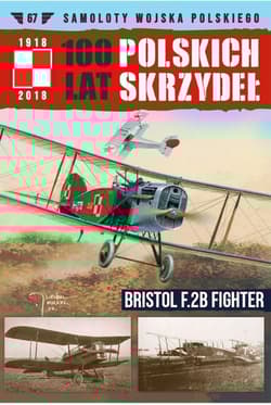 100 Lat Polskich Skrzydeł Tom 67 Bristol F2B Fighter
