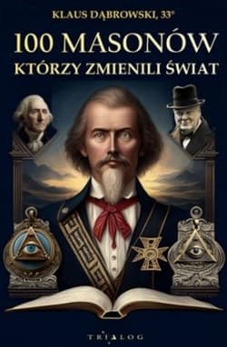 100 masonów którzy zmienili świat - Klaus Dąbrowski