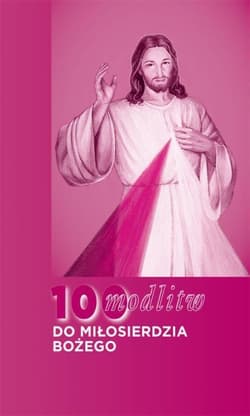 100 modlitw do miłosierdzia bożego - Ks. Krzysztof Zimończyk (SCJ)