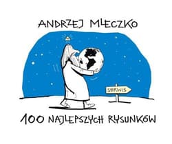 100 najlepszych rysunków - Andrzej Mleczko