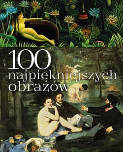 100 najpiękniejszych obrazów - Justyna Weronika  Łabądź