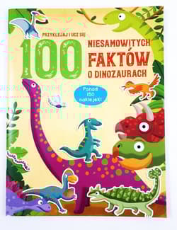 100 niesamowitych faktów o dinozaurach