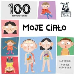 100 pierwszych słówek Moje ciało - Praca zbiorowa
