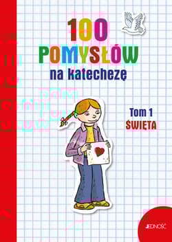 100 pomysłów na katechezę Tom 1 Święta - Silvia Vecchini