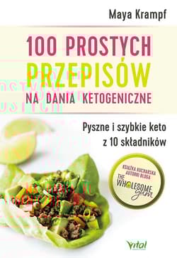 100 prostych przepisów na dania ketogeniczne