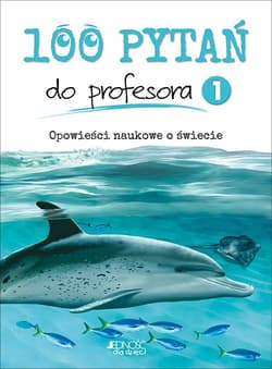 100 pytań do profesora Tom 1 Opowieści naukowe o świecie - Duchesne Christiane, Marois Carmen
