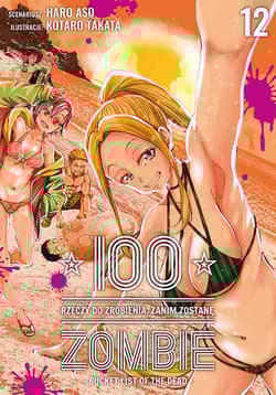 100 rzeczy do zrobienia, zanim zostanę zombie. Tom 12 - Koutarou Takata, Asou Haro