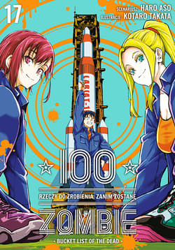 100 rzeczy do zrobienia, zanim zostanę zombie. Tom 17 - Haro Aso, Kotaro Takata