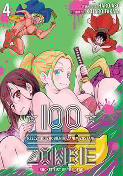 100 rzeczy do zrobienia, zanim zostanę zombie. Tom 4 - Takat Koutarou